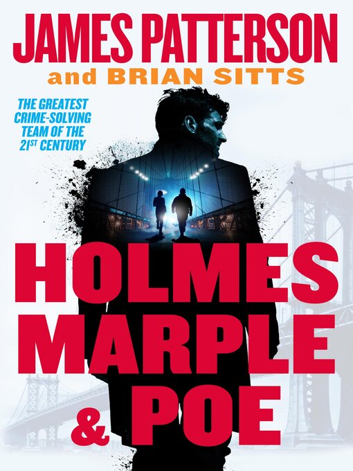 Title details for Holmes, Marple and Poe by James Patterson - Wait list